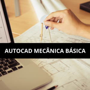 AutoCad Mecânica Básica
