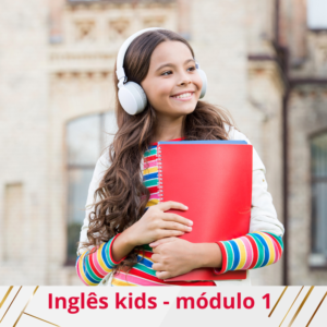 Inglês kids - Módulo 1
